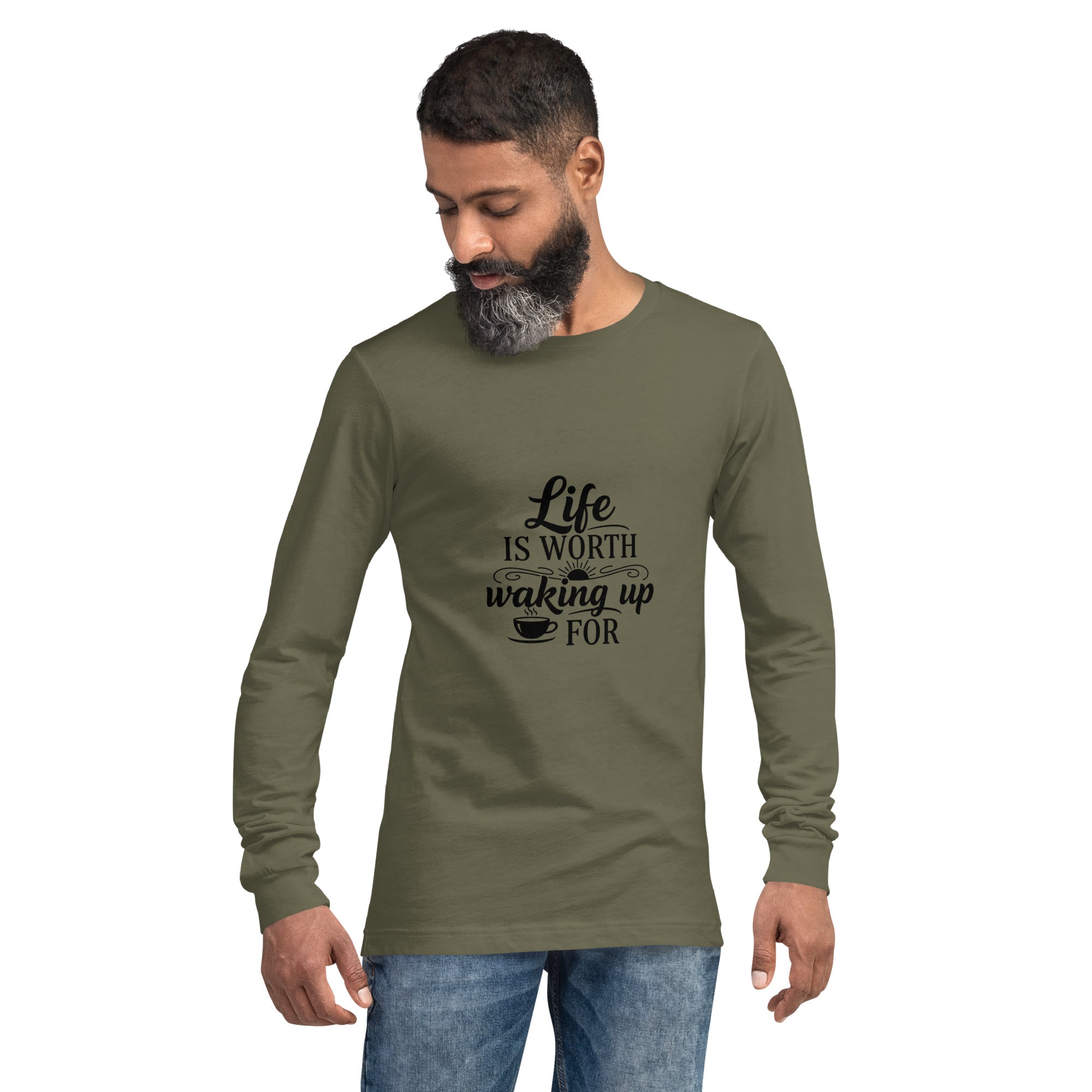 Life Is Worth Waking Up For Long Sleeve Shirt –  Unisex Long Sleeve Tee