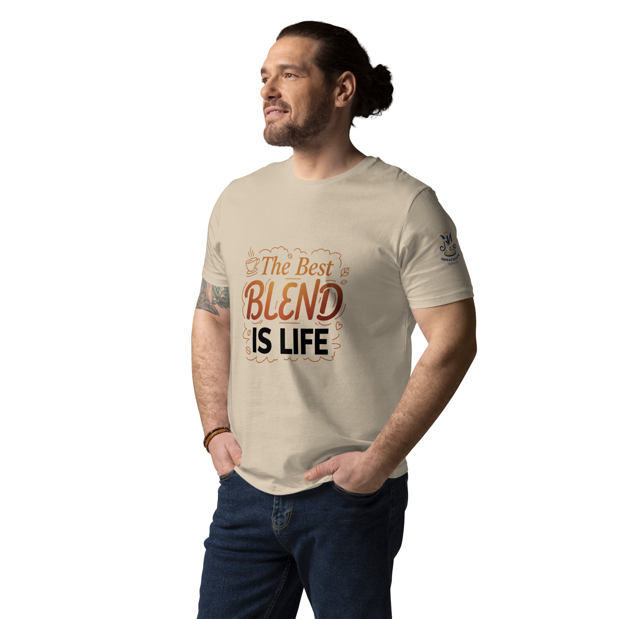 The Best Blend Is Life Shirt Unisex organic cotton t-shirt