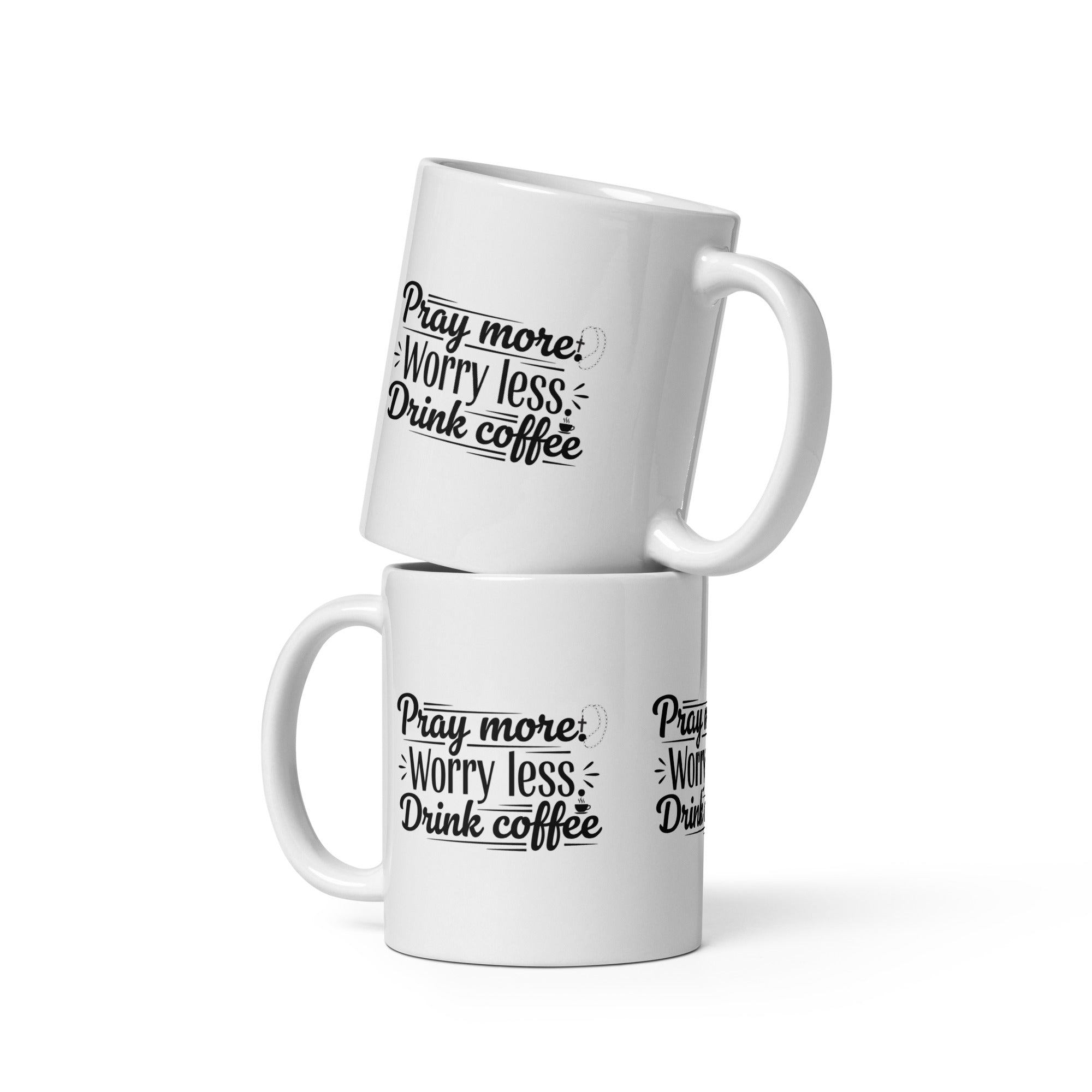 Pray More Worry Less Drink Mug – Faith Quote Mug, Daily Devotional Mug